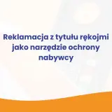 Reklamacja z tytułu rękojmi jako narzędzie ochrony nabywcy. Nexi zapewnia gwarancję bezpieczeństwa transakcji.