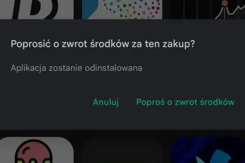 Poprosić o zwrot środków za zakup aplikacji? Po zatwierdzeniu aplikacja zostanie odinstalowana.