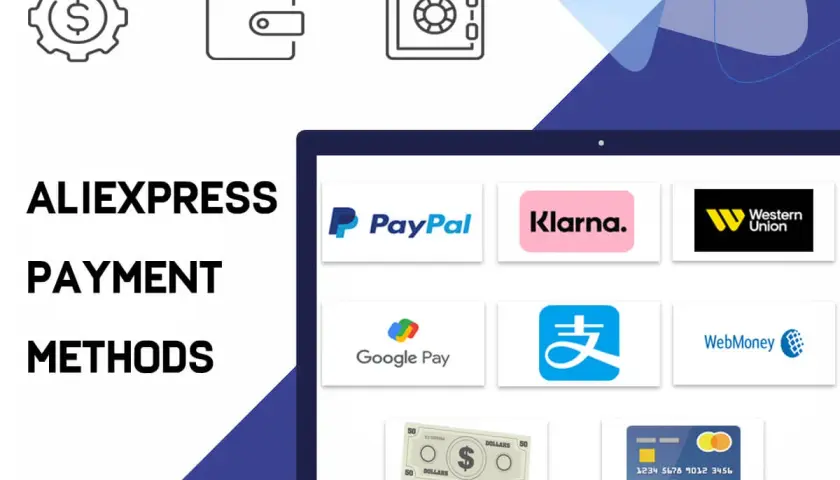 Metody płatności na AliExpress: PayPal, Klarna, Western Union, Google Pay, WebMoney i inne.