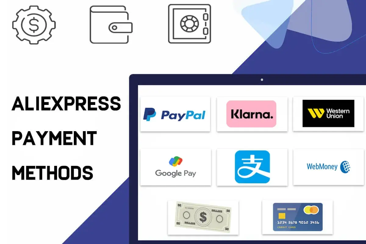 Metody płatności na AliExpress: PayPal, Klarna, Western Union, Google Pay, WebMoney i inne.